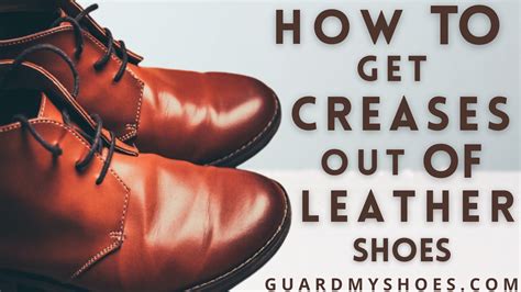 how to get the creases out of leather shoes|how to keep leather shoes from creasing.